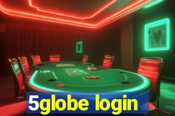 5globe login